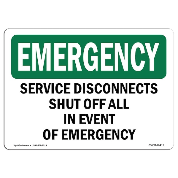 OSHA EMERGENCY, Service Disconnects Shut Off All In Event, 10in X 7in Alum, 7" W, 10" L, Landscape